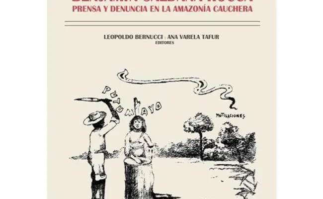 Liibro de Benjamin Saldaña Rocca "Prensa y denuncia a la amazonia cauchera"
